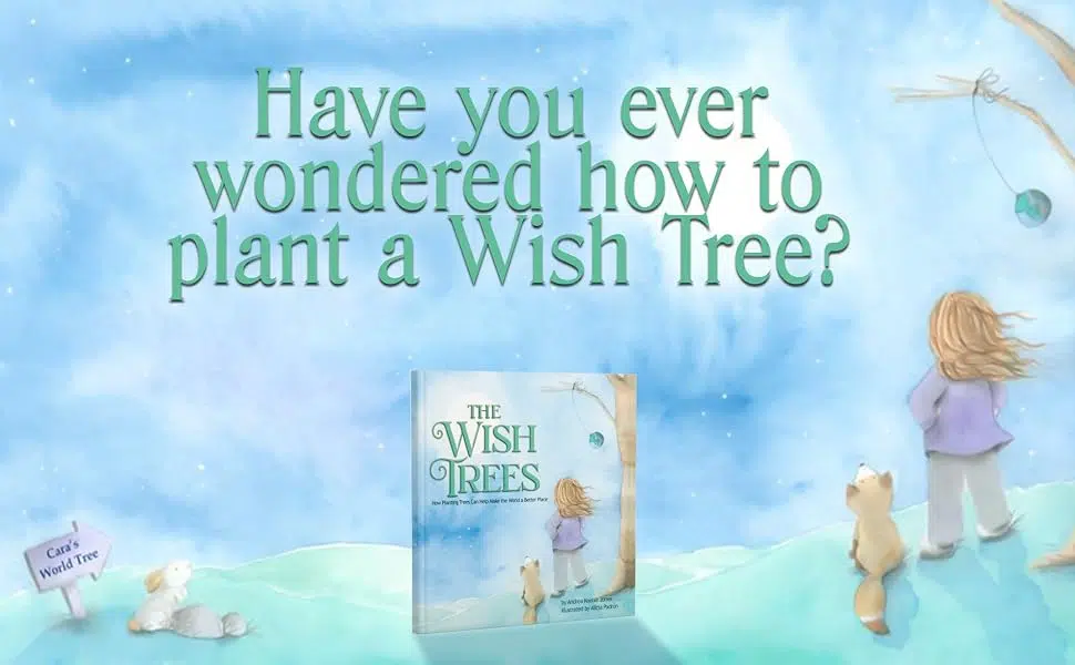 Illustrated promotional image for The Wish Trees children's book showing the book cover, a child, woodland animals and the question of how to plant a Wish Tree.