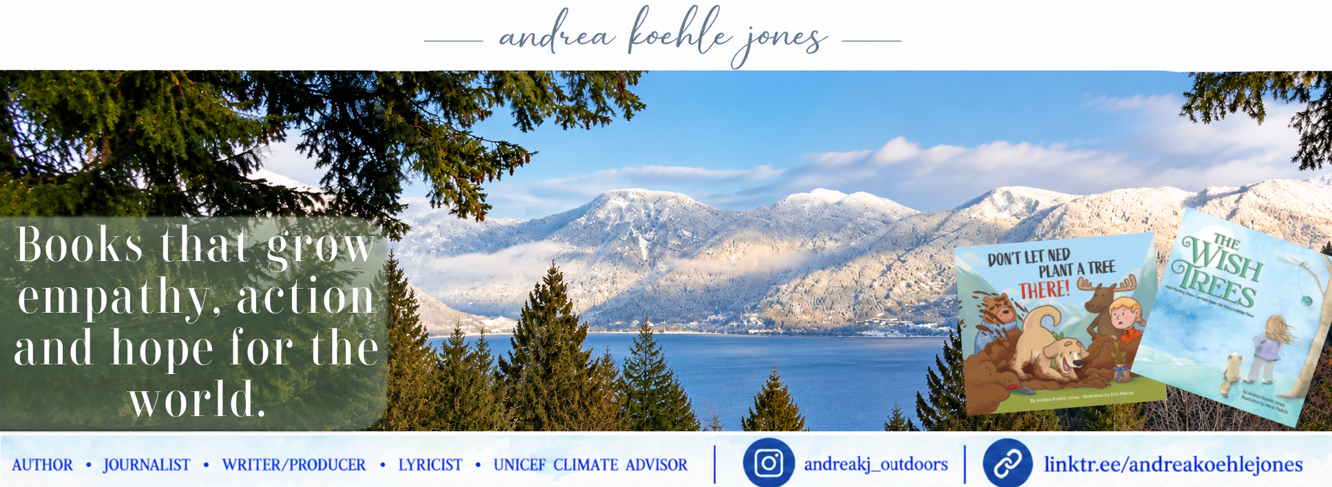 Andrea Koehle Jones: author, lyricist, climate journalist, writer/producer, screenwriter, photographer/videographer, children's environmental education advocate